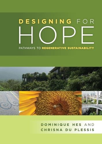 Designing for Hope: pathways to regenerative sustainability  by Dominique Hes at Abbey's Bookshop, 