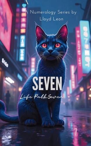 Seven: A Guide To Numerology Life Path 7  by Lloyd Leon at Abbey's Bookshop, 