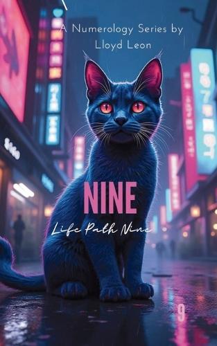 Nine: A Guide To Numerology Life Path 9  by Lloyd Leon at Abbey's Bookshop, 