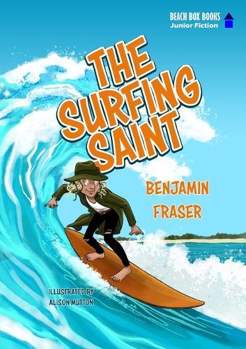 The Surfing Saint  by Benjamin Fraser at Abbey's Bookshop, 