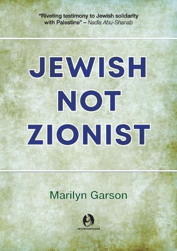 Jewish Not Zionist  by Marilyn Garson at Abbey's Bookshop, 