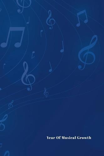 Year Of Musical Growth: Music Practice Journal