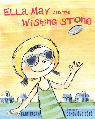 Ella May and the Wishing Stone  by Cary Fagan at Abbey's Bookshop, 