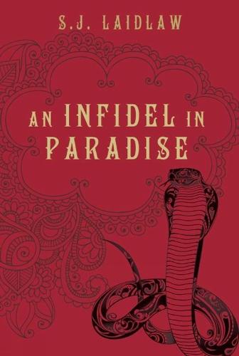 An Infidel In Paradise  by S.J. Laidlaw at Abbey's Bookshop, 