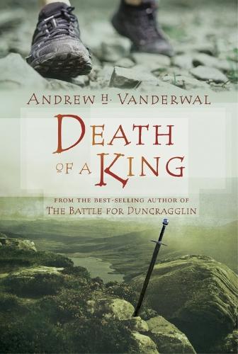Death of a King  by Andrew H Vanderwal at Abbey's Bookshop, 