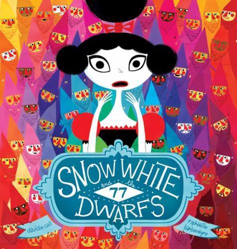 Snow White and the 77 Dwarfs  by Davide Cali at Abbey's Bookshop, 