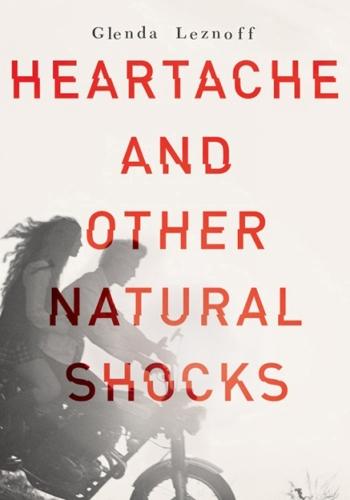 Heartache and Other Natural Shocks  by Glenda Leznoff at Abbey's Bookshop, 