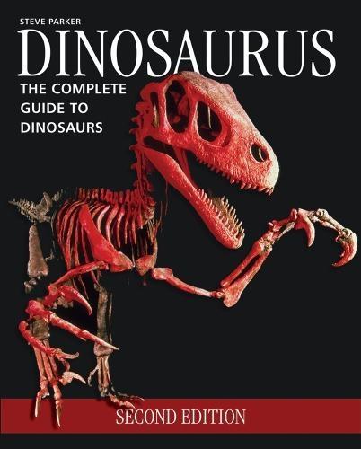 Dinosaurus: The Complete Guide to Dinosaurs  by Steve Parker at Abbey's Bookshop, 
