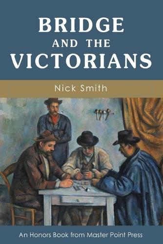 Bridge and the Victorians  by Nick Smith at Abbey's Bookshop, 