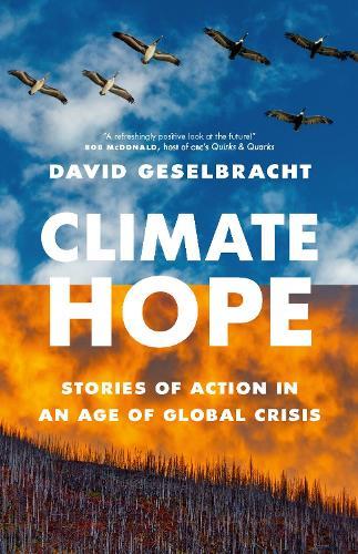 Climate Hope: Stories of Action in an Age of Global Crisis  by David Geselbracht at Abbey's Bookshop, 