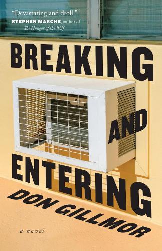 Breaking and Entering  by Don Gillmor at Abbey's Bookshop, 
