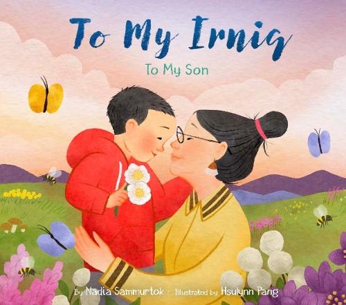 To My Irniq: To My Son  by Nadia Sammurtok at Abbey's Bookshop, 