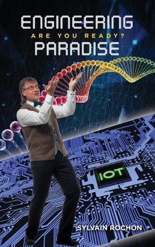 Engineering Paradise: Are You Ready?  by Sylvain Rochon at Abbey's Bookshop, 