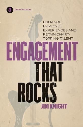 Engagement That Rocks: Enhance Employee Experiences and Retain Chart-Topping Talent