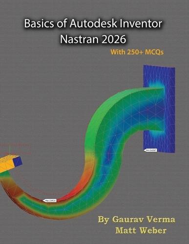 Basics of Autodesk Inventor Nastran 2026  by Gaurav Verma at Abbey's Bookshop, 