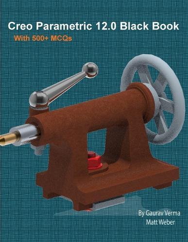 Creo Parametric 12.0 Black Book  by Gaurav Verma at Abbey's Bookshop, 