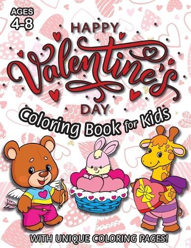 Happy Valentine's Day Coloring Book for Kids: (Ages 4-8) With Unique Coloring Pages! (Valentine's Day Gift for Kids)  by Engage Books at Abbey's Bookshop, 