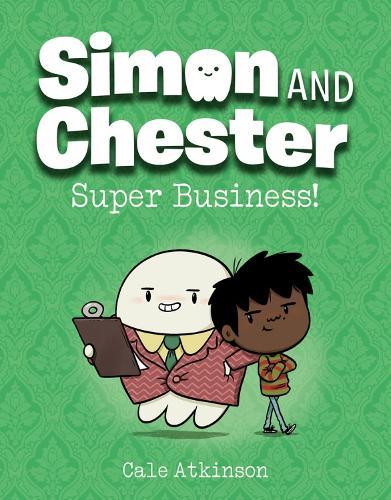 Super Business (Simon and Chester Book #6)  by Cale Atkinson at Abbey's Bookshop, 