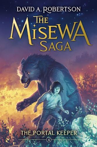 The Portal Keeper: The Misewa Saga, Book Four  by David A. Robertson at Abbey's Bookshop, 
