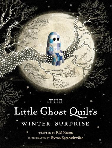 The Little Ghost Quilt's Winter Surprise  by Riel Nason at Abbey's Bookshop, 