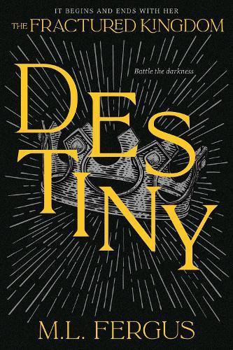 Destiny: Fractured Kingdom, Book 3