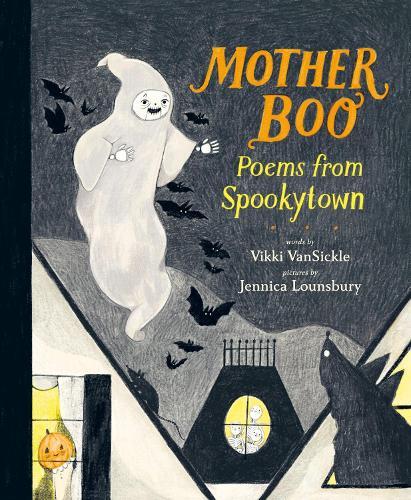 Mother Boo: Poems from Spookytown  by Vikki VanSickle at Abbey's Bookshop, 