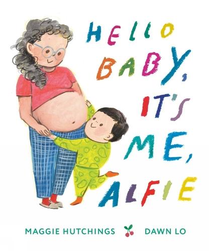 Hello Baby, It's Me, Alfie  by Maggie Hutchings at Abbey's Bookshop, 
