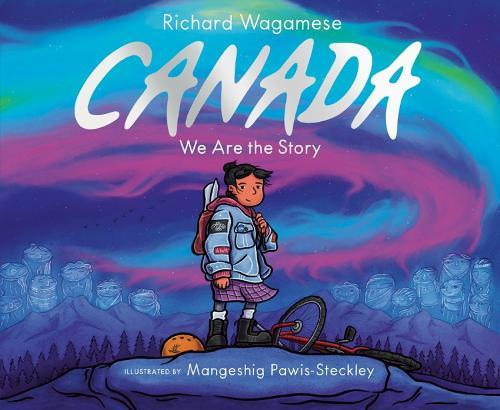 Canada: We Are the Story  by Richard Wagamese at Abbey's Bookshop, 