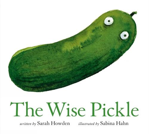 The Wise Pickle  by Sarah Howden at Abbey's Bookshop, 