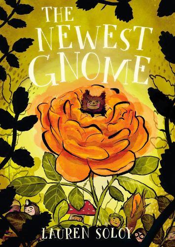 The Newest Gnome  by Lauren Soloy at Abbey's Bookshop, 