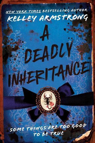 A Deadly Inheritance  by Kelley Armstrong at Abbey's Bookshop, 