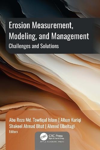 Erosion Measurement, Modeling, and Management: Challenges and Solutions  by Abu Reza Md. Towfiqul Islam at Abbey's Bookshop, 