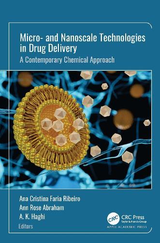 Micro- and Nanoscale Technologies in Drug Delivery: A Contemporary Chemical Approach  by Ana Cristina Faria Ribeiro at Abbey's Bookshop, 