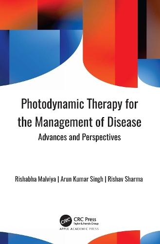Photodynamic Therapy for the Management of Disease: Advances and Perspectives  by Rishabha Malviya at Abbey's Bookshop, 
