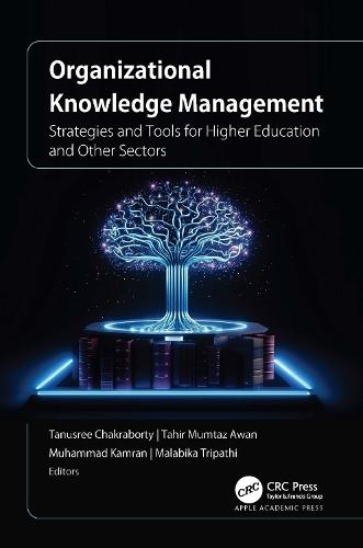 Organizational Knowledge Management: Strategies and Tools for Higher Education and Other Sectors  by Tanusree Chakraborty at Abbey's Bookshop, 