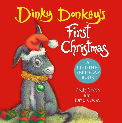 Dinky Donkey's First Christmas (A Lift-the-Felt-Flap Book)  by Craig Smith at Abbey's Bookshop, 