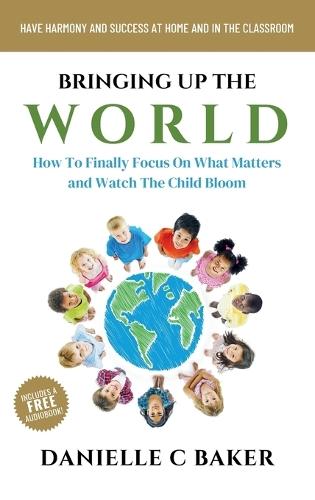 Bringing up the World  by Danielle C Baker at Abbey's Bookshop, 