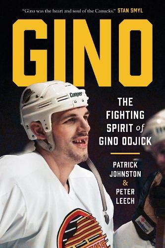 Gino: The Fighting Spirit of Gino Odjick  by Patrick Johnston at Abbey's Bookshop, 