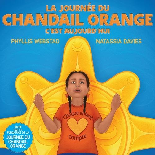 La Journee du chandail orange, c'est aujourd'hui  by Phyllis Webstad at Abbey's Bookshop, 