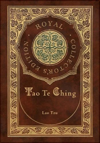 Tao Te Ching (Royal Collector's Edition) (Case Laminate Hardcover with Jacket)  by Lao Tzu at Abbey's Bookshop, 