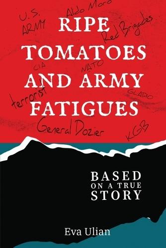 Ripe Tomatoes and Army Fatigues: Based on a True Story  by Eva Ulian at Abbey's Bookshop, 