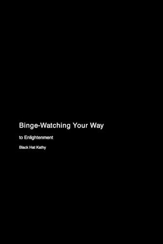Binge-Watching Your Way to Enlightenment  by Black Kathy at Abbey's Bookshop, 
