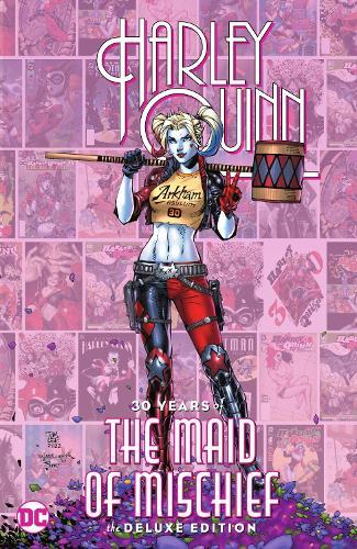 Harley Quinn: 30 Years of the Maid of Mischief The Deluxe Edition  by Various at Abbey's Bookshop, 