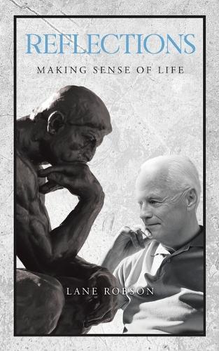 Reflections: Making Sense of Life  by Lane Robson at Abbey's Bookshop, 