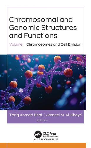 Chromosomal and Genomic Structures and Functions: Volume 1: Chromosomes and Cell Division  by Tariq Ahmad Bhat at Abbey's Bookshop, 
