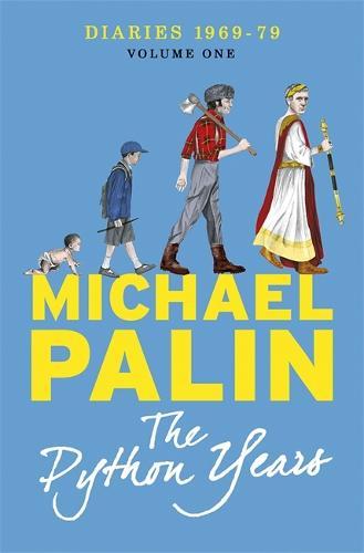 The Python Years: Diaries 1969-1979 (Volume One)  by Michael Palin at Abbey's Bookshop, 