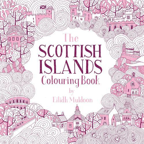 The Scottish Islands Colouring Book  by Eilidh Muldoon at Abbey's Bookshop, 