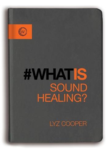 What is Sound Healing?  by Lyz Cooper at Abbey's Bookshop, 