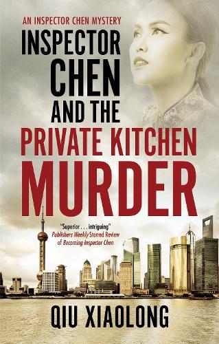 Inspector Chen and the Private Kitchen Murder (#12 Inspector Chen)  by Qiu Xiaolong at Abbey's Bookshop, 