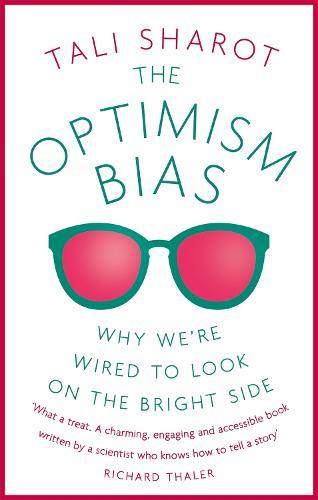 The Optimism Bias: Why we're wired to look on the bright side  by Tali Sharot at Abbey's Bookshop, 
